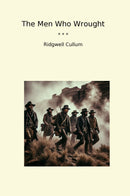 The Men Who Wrought