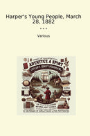 Harper's Young People, March 28, 1882