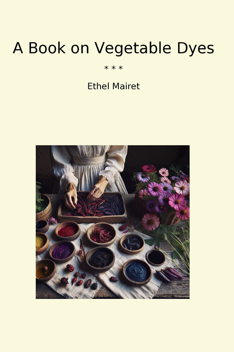 A Book on Vegetable Dyes