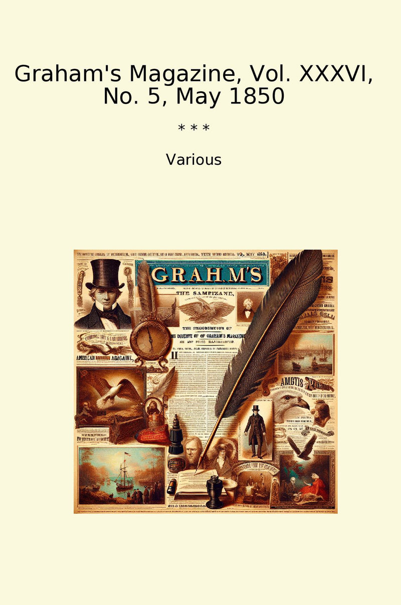 Graham's Magazine, Vol. XXXVI, No. 5, May 1850