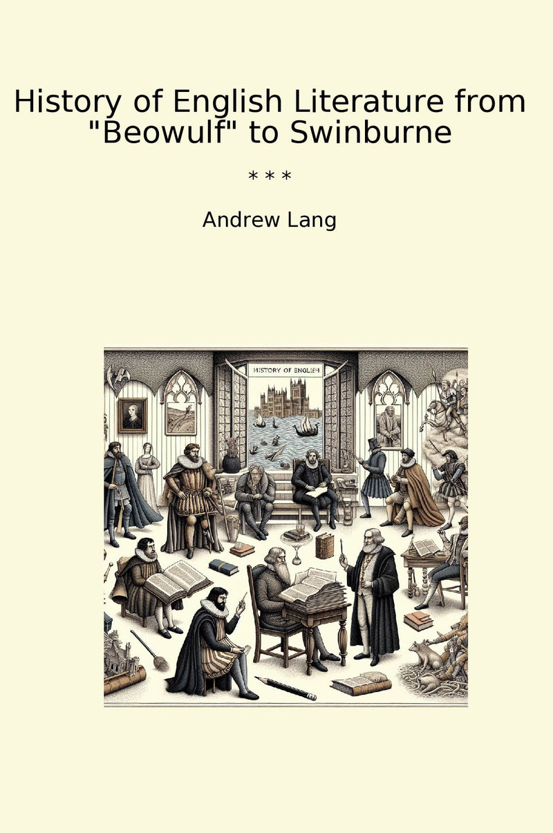 "History of English Literature from "Beowulf" to Swinburne"