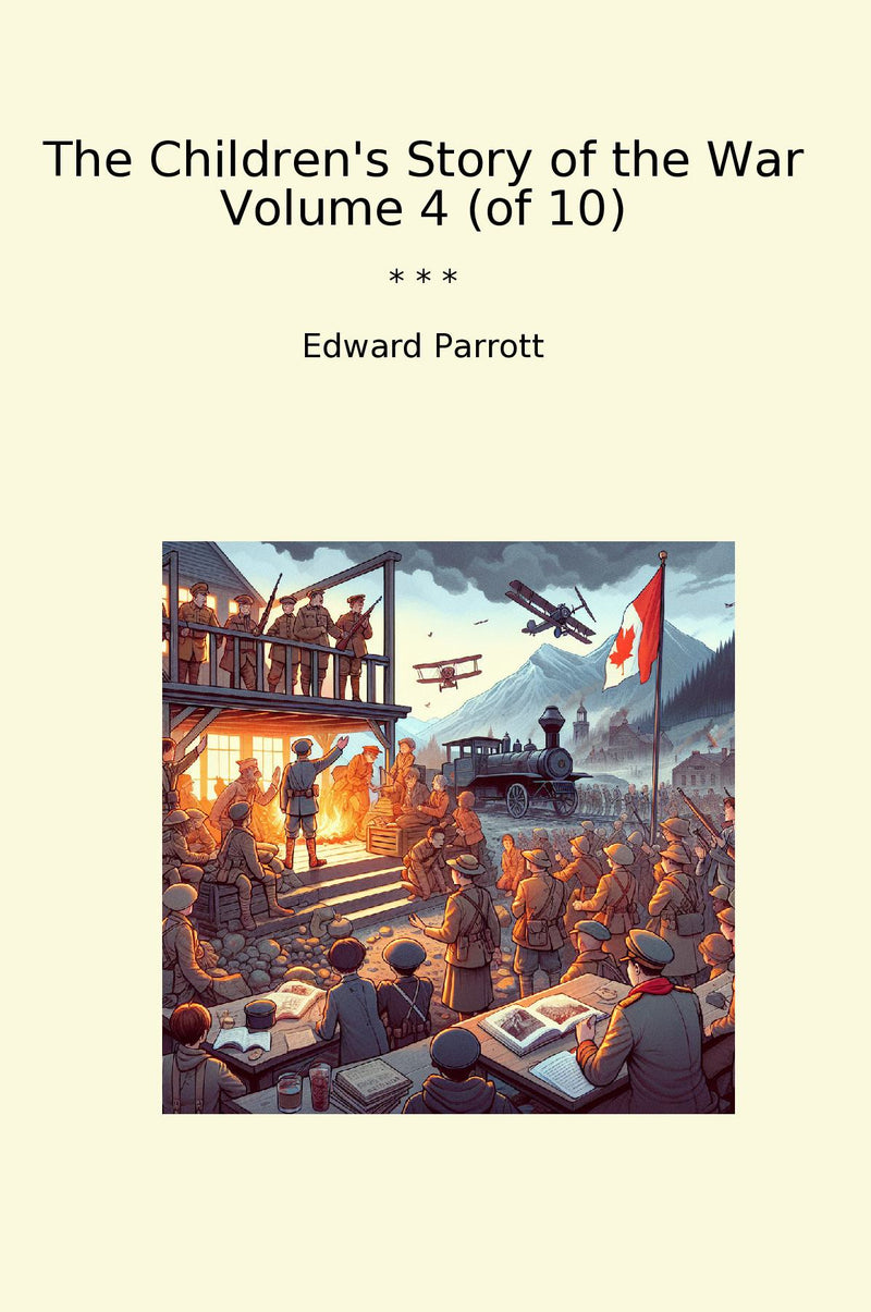 The Children's Story of the War Volume 4 (of 10)