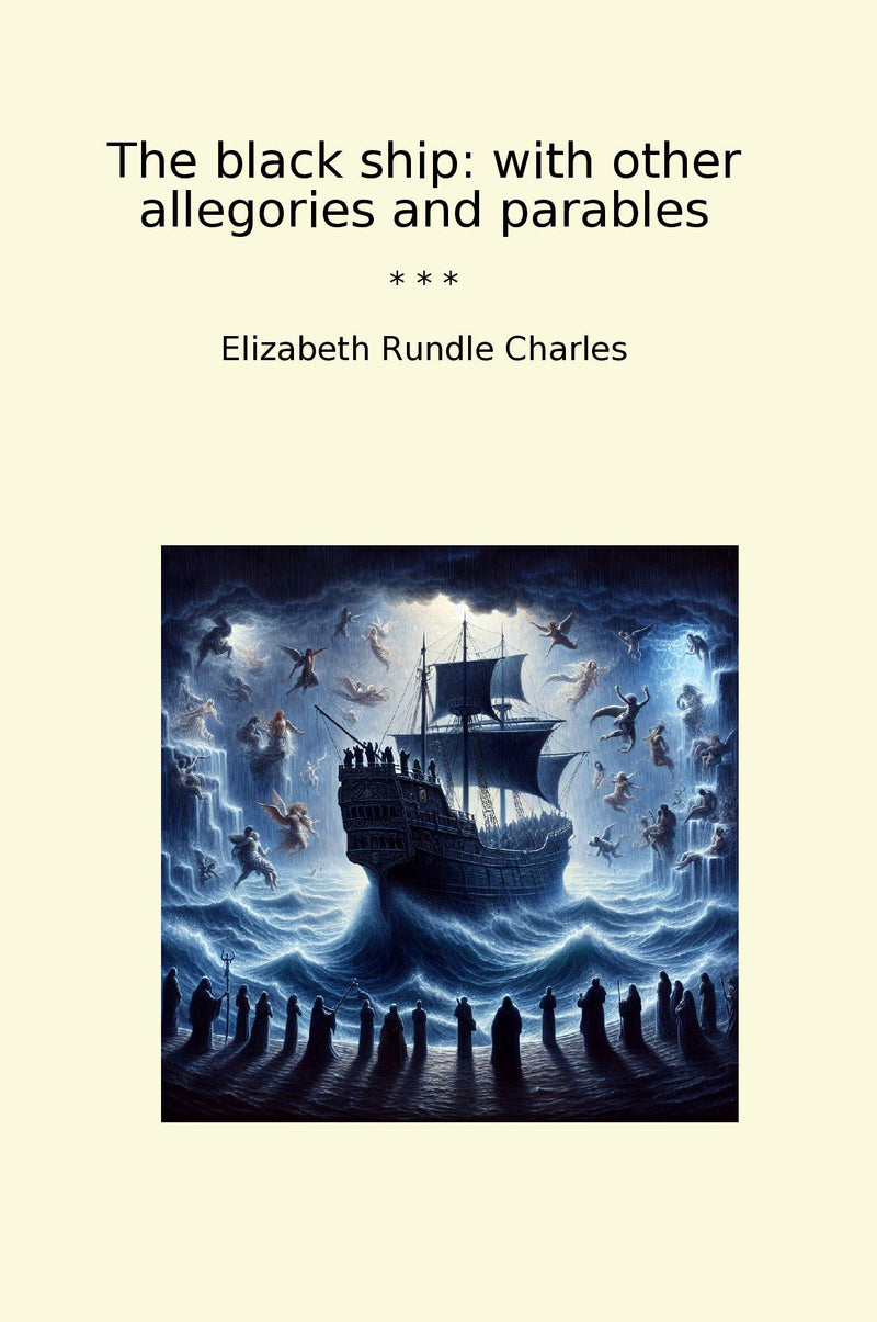 The black ship: with other allegories and parables