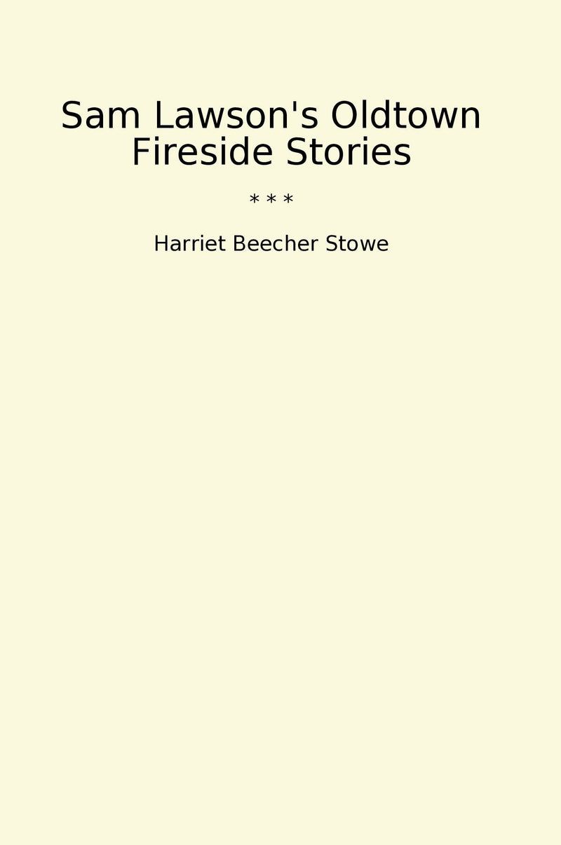 Sam Lawson's Oldtown Fireside Stories