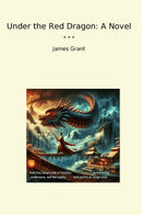 Under the Red Dragon: A Novel
