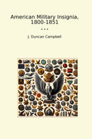 American Military Insignia, 1800-1851