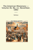 The American Missionary — Volume 36, No. 11, November, 1882