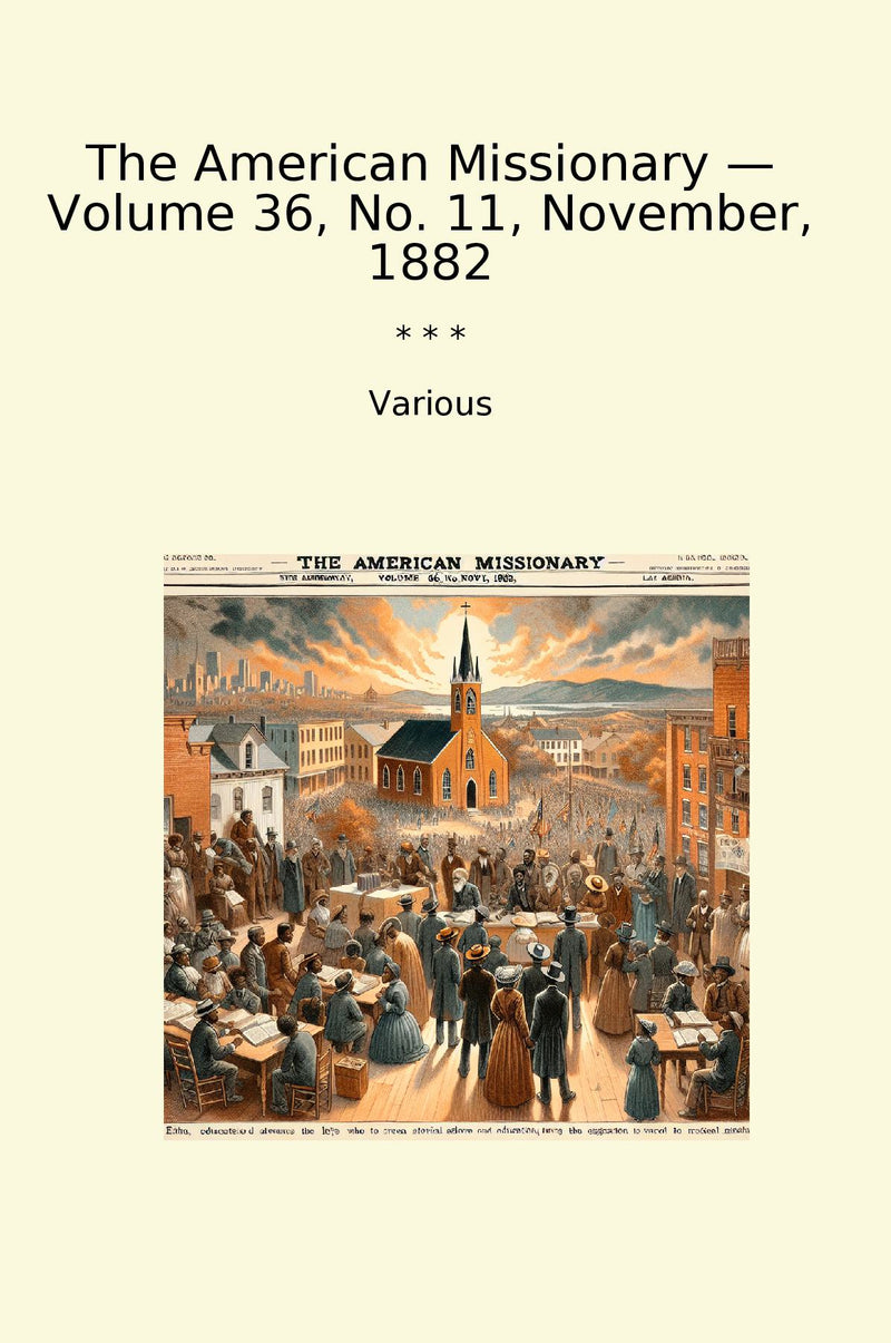 The American Missionary — Volume 36, No. 11, November, 1882