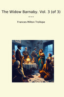 The Widow Barnaby. Vol. 3 (of 3)