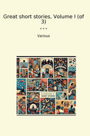 Great short stories, Volume I (of 3)