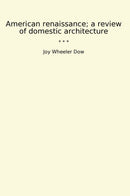 American renaissance; a review of domestic architecture