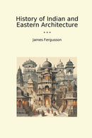 History of Indian and Eastern Architecture