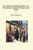 Mr. Blake's Walking-Stick: A Christmas Story for Boys and Girls