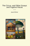 The Circus, and Other Essays and Fugitive Pieces
