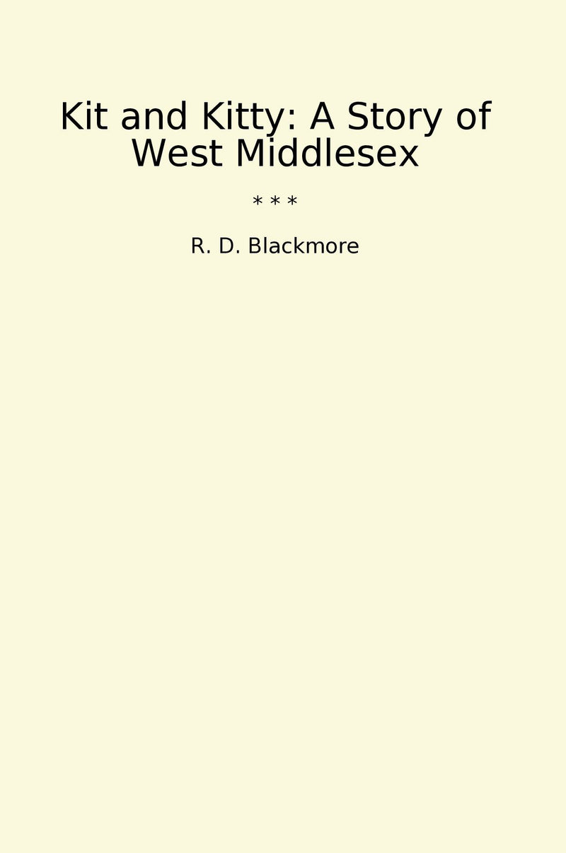 Kit and Kitty: A Story of West Middlesex