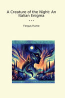 A Creature of the Night: An Italian Enigma