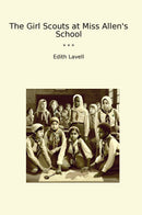 The Girl Scouts at Miss Allen's School