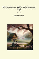 My Japanese Wife: A Japanese Idyl
