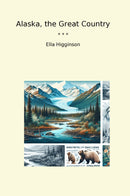 Alaska, the Great Country