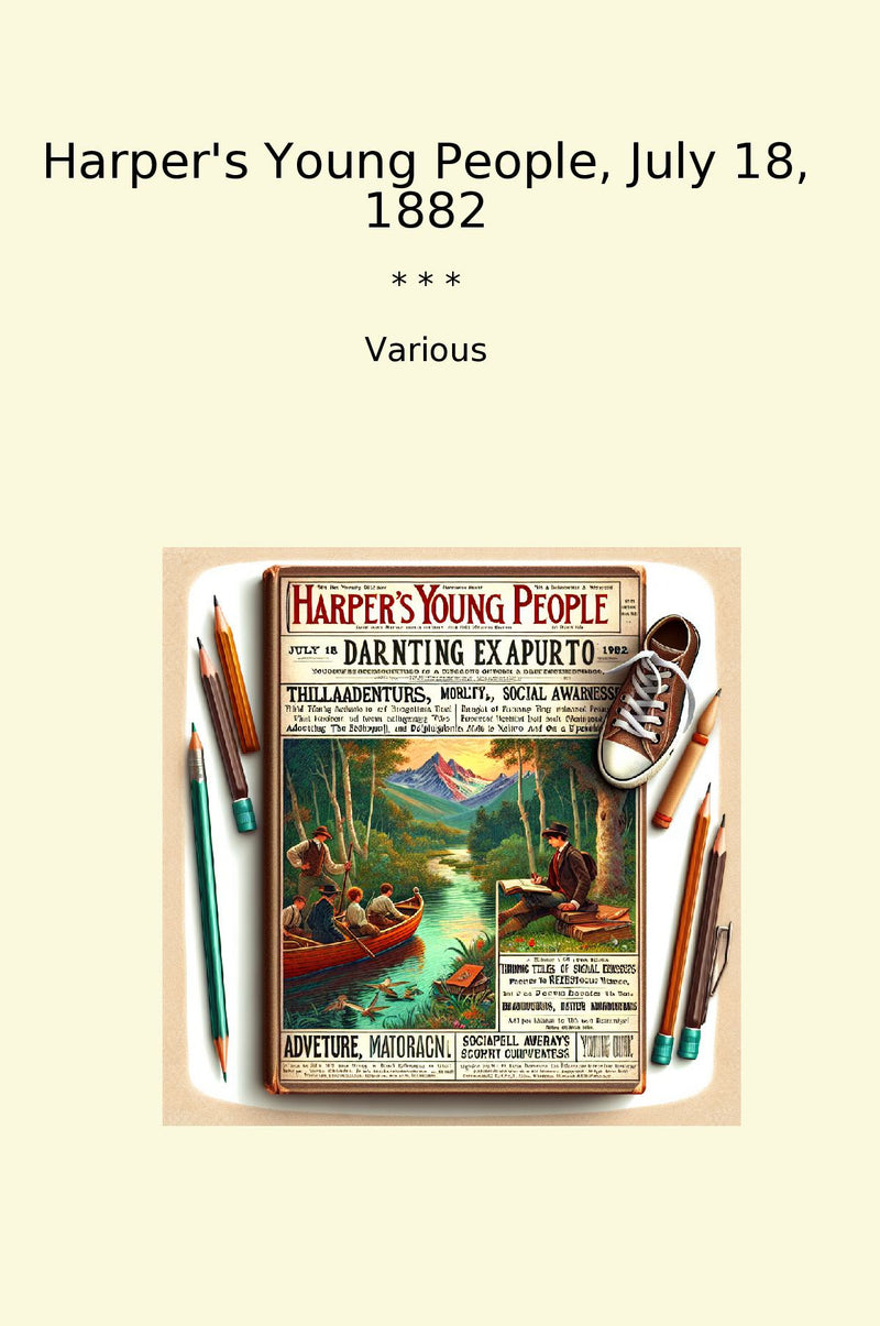 Harper's Young People, July 18, 1882