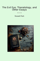 The Evil Eye, Thanatology, and Other Essays