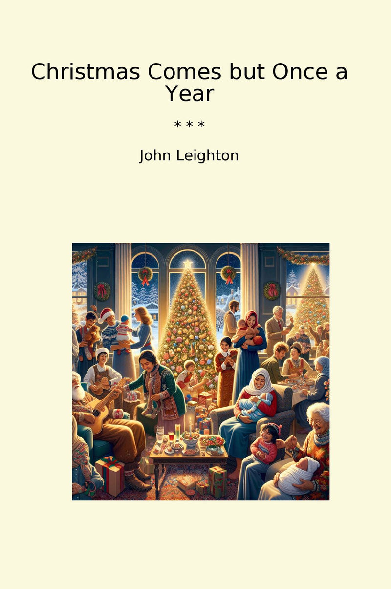 Christmas Comes but Once a Year
