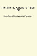 The Singing Caravan: A Sufi Tale