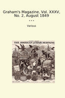 Graham's Magazine, Vol. XXXV, No. 2, August 1849