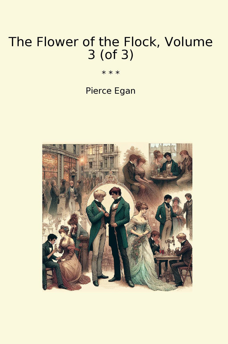 The Flower of the Flock, Volume 3 (of 3)