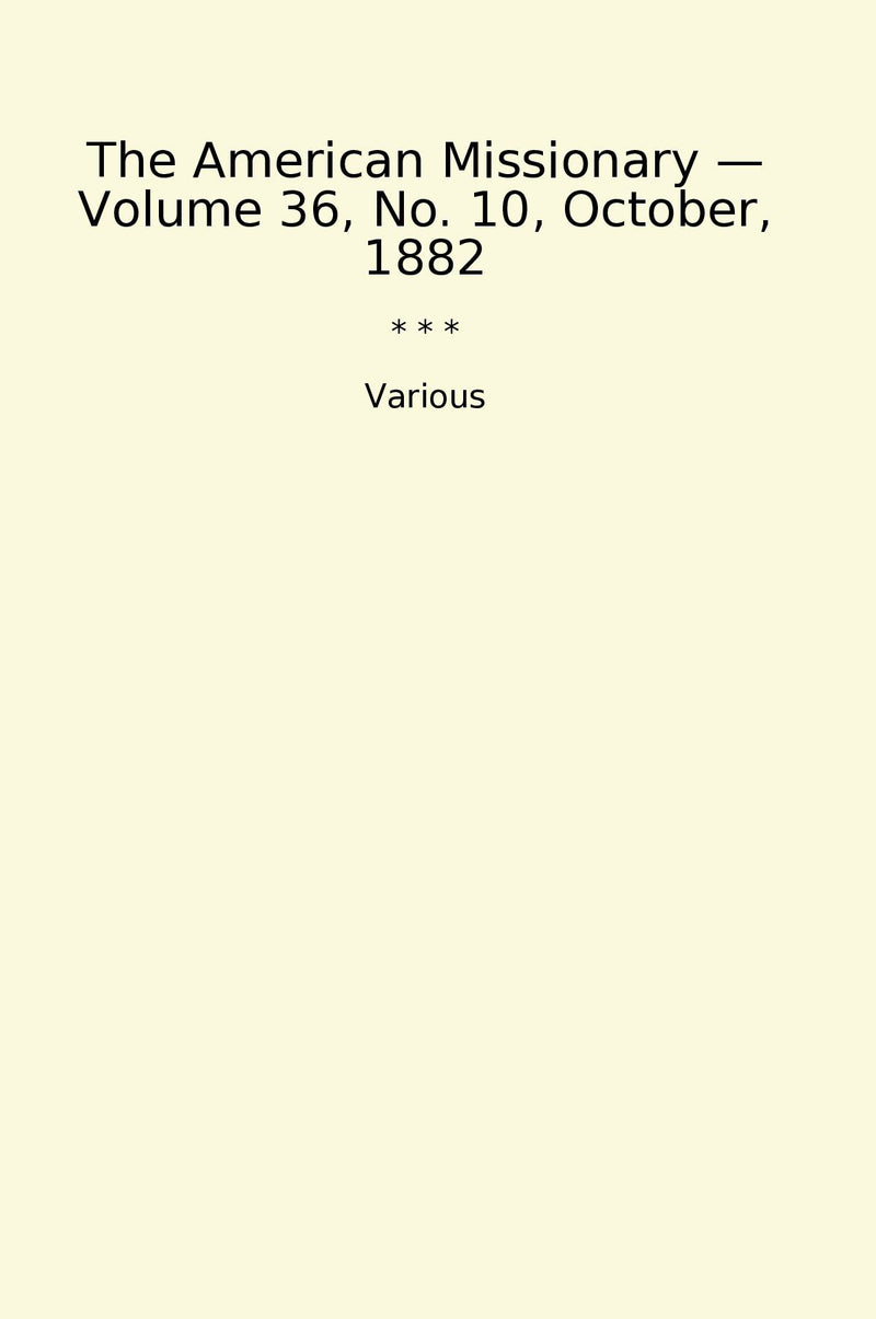 The American Missionary — Volume 36, No. 10, October, 1882