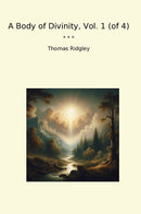 A Body of Divinity, Vol. 1 (of 4)
