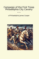 Campaign of the First Troop Philadelphia City Cavalry