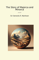 The Story of Majorca and Minorca