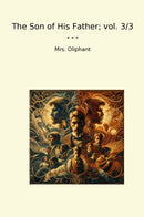 The Son of His Father; vol. 3/3