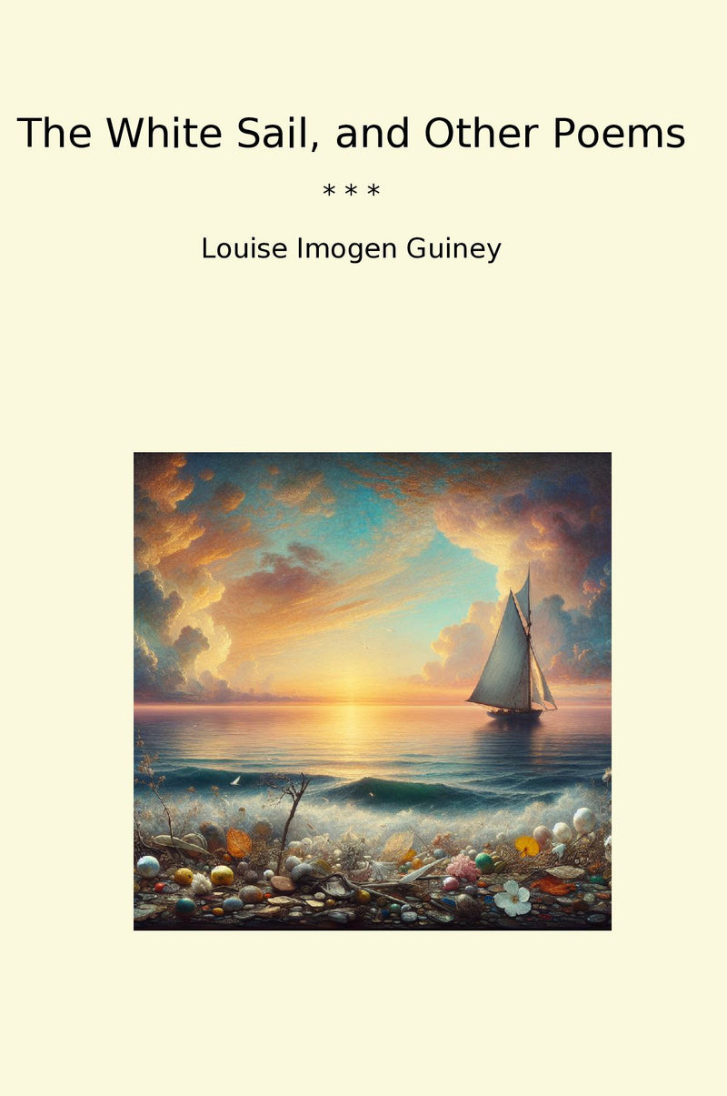 The White Sail, and Other Poems