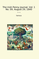 The Irish Penny Journal, Vol. 1 No. 09, August 29, 1840