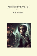 Aurora Floyd, Vol. 3