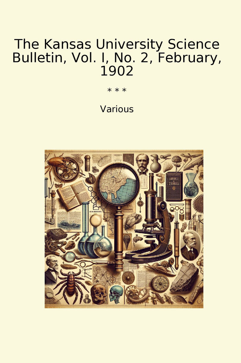 The Kansas University Science Bulletin, Vol. I, No. 2, February, 1902