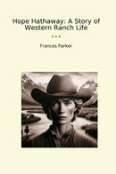 Hope Hathaway: A Story of Western Ranch Life
