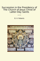 Succession in the Presidency of The Church of Jesus Christ of Latter-Day Saints