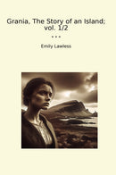 Grania, The Story of an Island; vol. 1/2