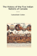 The History of the Five Indian Nations of Canada