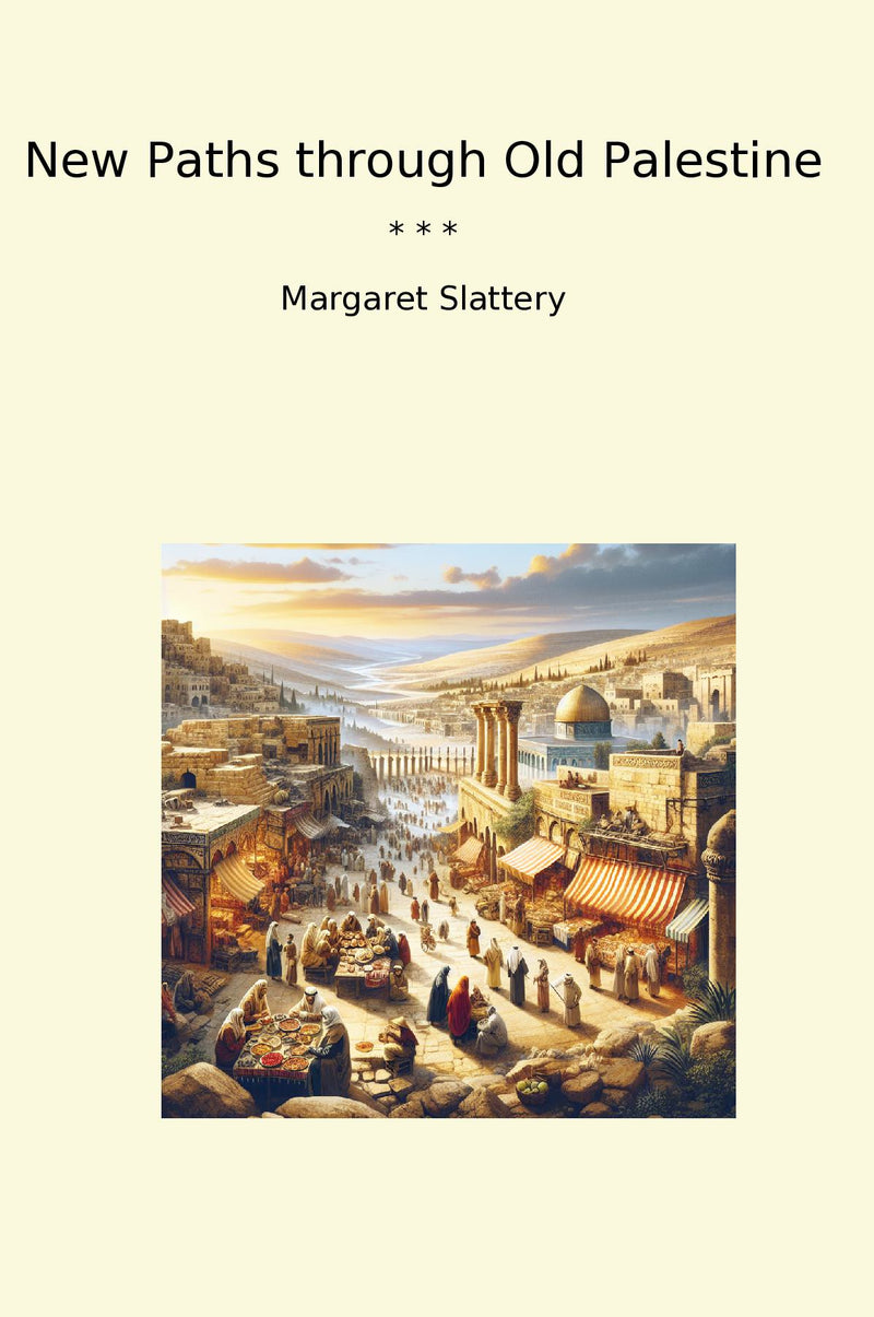 New Paths through Old Palestine