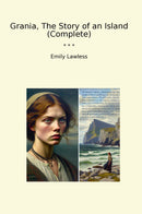 Grania, The Story of an Island (Complete)