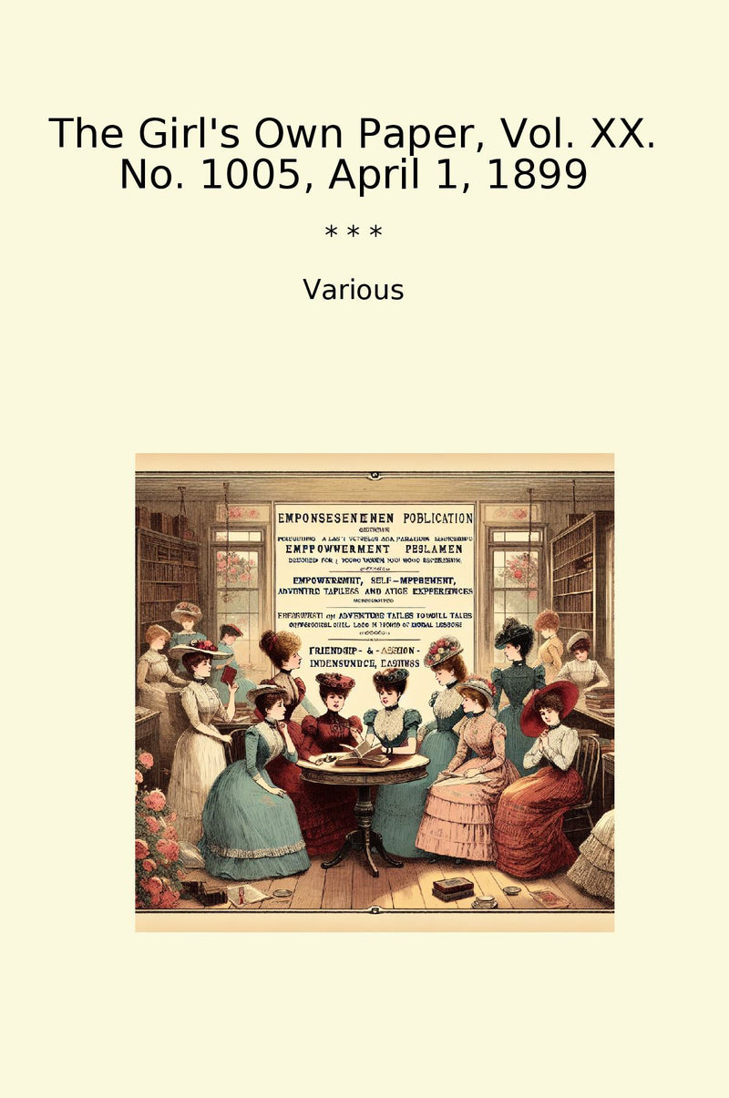 The Girl's Own Paper, Vol. XX. No. 1005, April 1, 1899