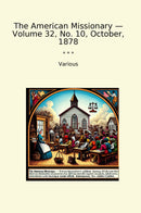 The American Missionary — Volume 32, No. 10, October, 1878