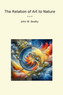 The Relation of Art to Nature