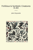 Fictitious & Symbolic Creatures in Art