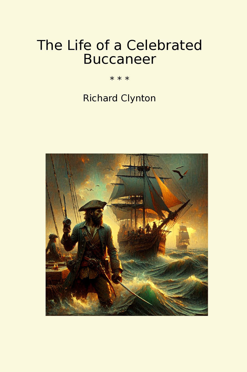 The Life of a Celebrated Buccaneer