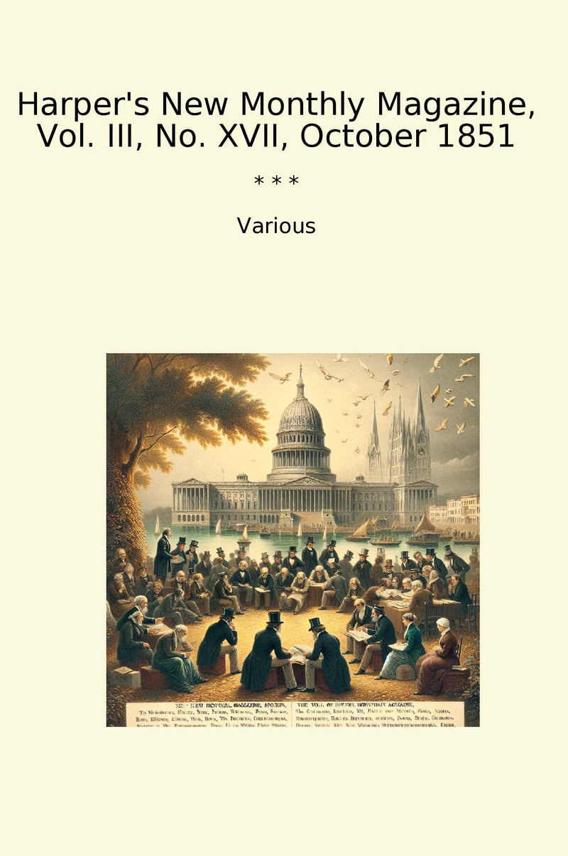 Harper's New Monthly Magazine, Vol. III, No. XVII, October 1851